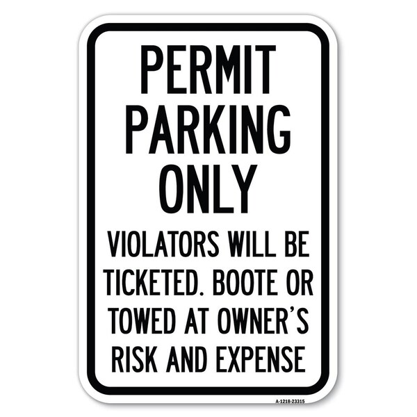 Permit Parking Only Violators Will Be Ti Heavy-Gauge Aluminum Sign, 12" x 18", A-1218-23315